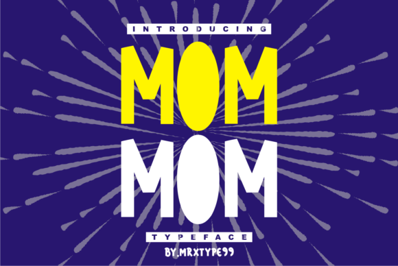 Mom Mom: The Bold Display Font for High-Impact Design